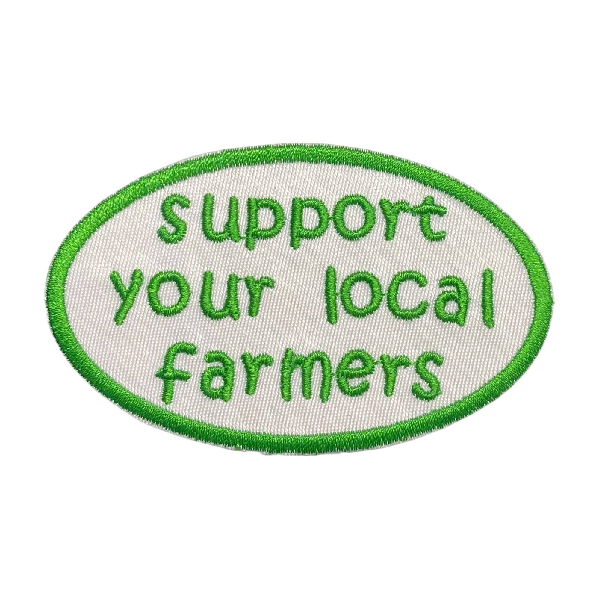 Support Your Local Farmers, Embroidered Iron on Patch