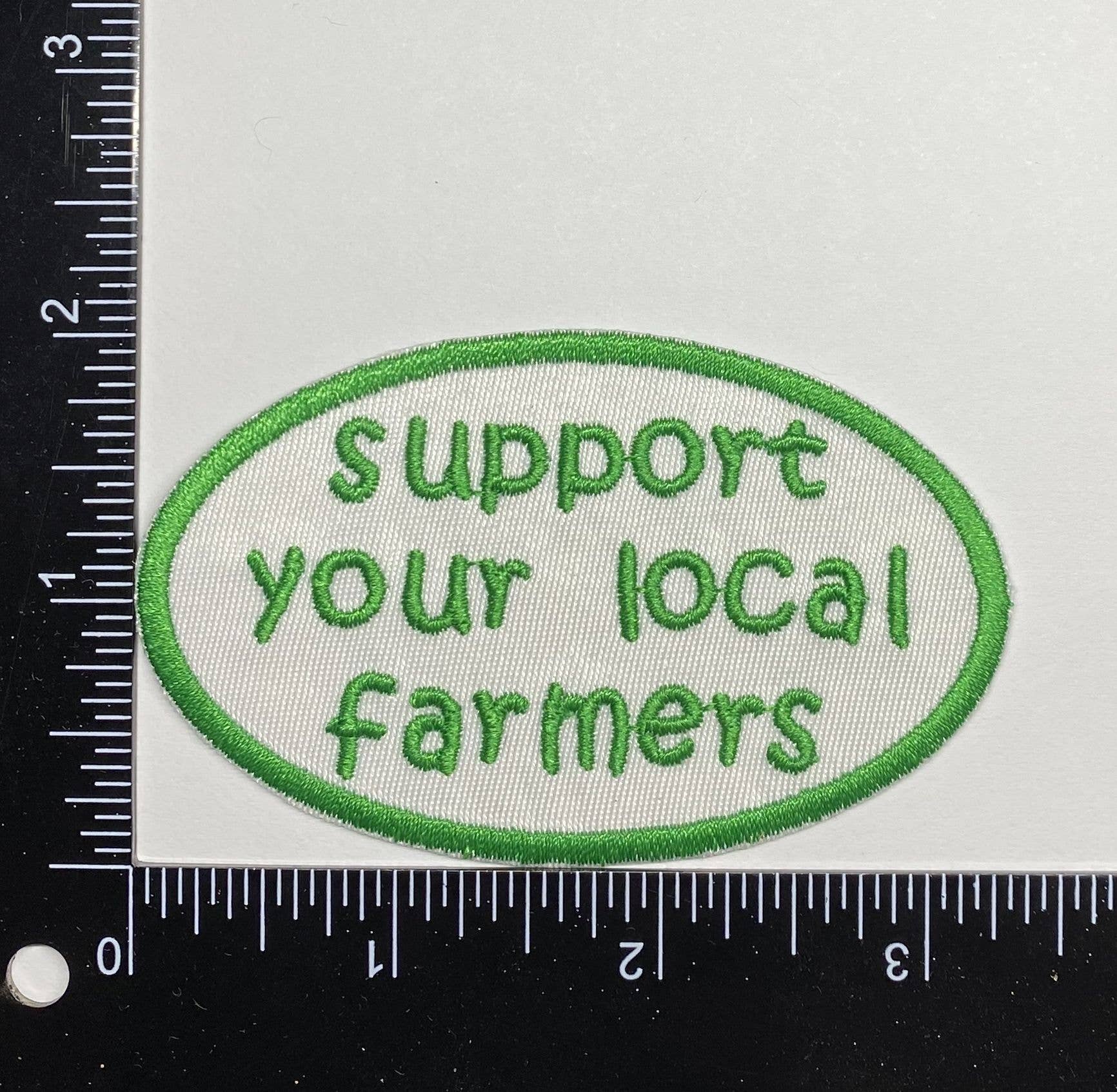 Support Your Local Farmers, Embroidered Iron on Patch