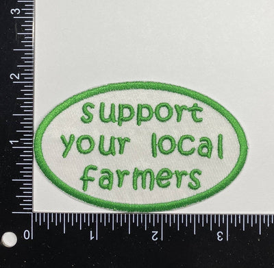 Support Your Local Farmers, Embroidered Iron on Patch