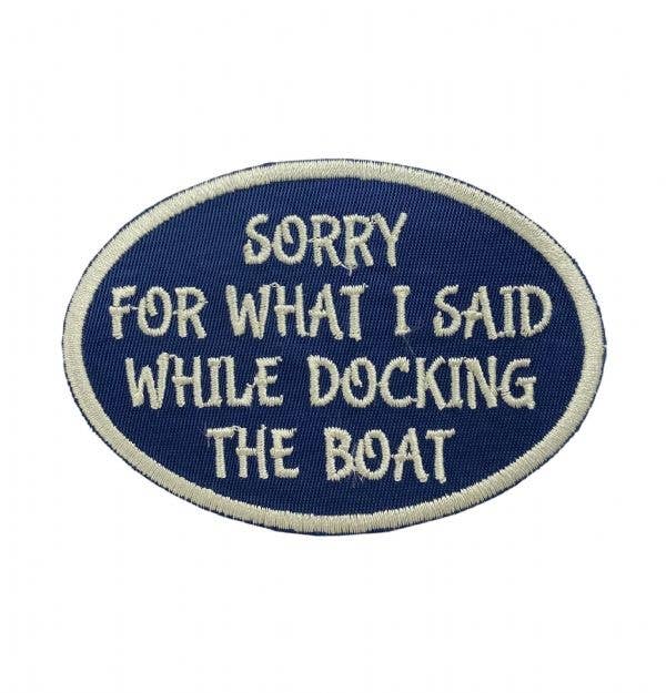 Sorry For What I Said While Docking the Boat Iron on Patch - Diamonds & Rust